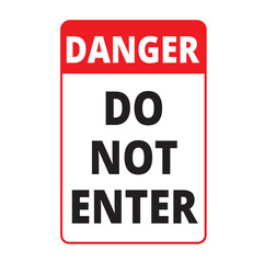 Danger do not enter white and red sign on a white background