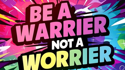 Be a Warrior, Not a Worrier Illustartion,Typography,Banner,Poster T-shirt Design Motivational Quote
