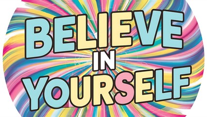 Fototapeta premium Believe in Yourself Illustartion,Typography,Banner,Poster T-shirt Design Motivational Quote,