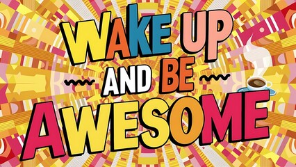 Wake Up and Be Awesome Illustartion,Typography,Banner,Poster T-shirt Design Motivational Quote,