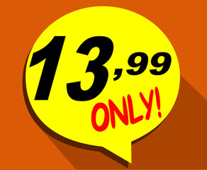 Discount sticker Template with 13, 99 only. Vector design, Sale, price tag illustration.