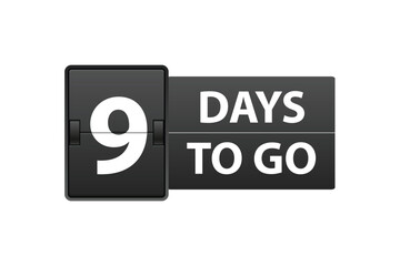 Nine day to go. Countdown left days. Count time sale. Number of days remaining