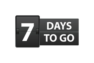 7 days to go. Countdown left days. Count time sale. Number of days remaining