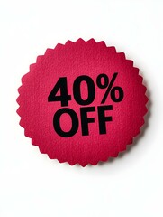Black '40% OFF' Text on a Dark Red Round Paper Note. White Background 