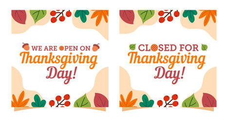 We are open, closed for Thanksgiving day. Square card, banner, template for posts, marketing, advertising, social media, print etc. Vector illustration.