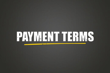 Payment Terms. A blackboard with white text. Illustration with grunge text style.
