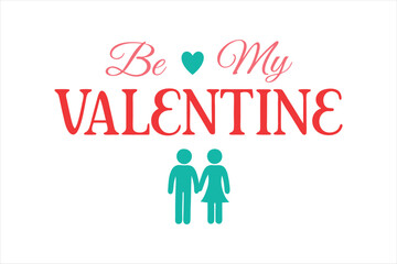 Be My Valentine With Couple Typography