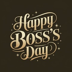 Obraz premium Golden Script Happy Boss's Day Greeting with Stars