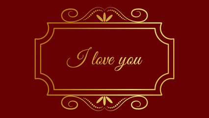 Valentines Day text in a vintage frame. I love you. Design banner invitation card recognition web page. Vector illustration.