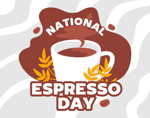 Happy espresso day with delicious espresso coffee