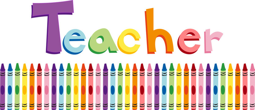 Teacher Crayon Design