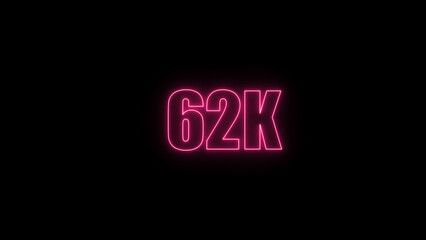 Glowing neon number 62 k red  color with black background. neon style.,  subscribers celebration.	Followers, neeon Letters on black Background, Vector Illustration