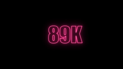 Glowing neon number  89k red  color with black background. neon style.,  subscribers celebration.	Followers, neeon Letters on black Background, Vector Illustration
