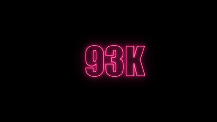 Glowing neon number  93k red  color with black background. neon style.,  subscribers celebration.	Followers, neeon Letters on black Background, Vector Illustration