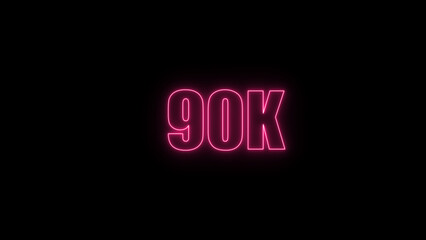 Glowing neon number 90 k red  color with black background. neon style.,  subscribers celebration.	Followers, neeon Letters on black Background, Vector Illustration