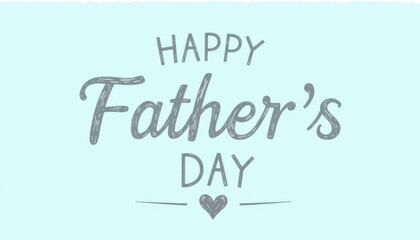 Happy Father's Day card design with hand-drawn typography on light blue background