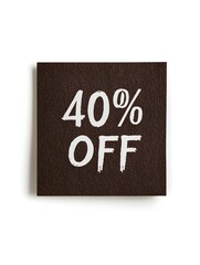 White '40% OFF' Text on a Dark Brown Square Paper Note. White Background 