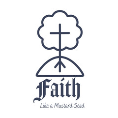 Faith like a mustard seed, Biblical Phrase, Christian typography for banner, poster, photo overlay, apparel design