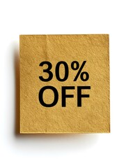 Black '30% OFF' Text on a Gold Square Paper Note. White Background 