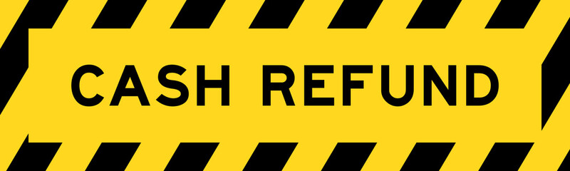 Yellow and black color with line striped label banner with word cash refund