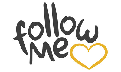 Follow Me. Handwritten vector lettering. Unique hand drawn nursery poster. Cute phrases. Ink brush calligraphy. Scandinavian nordic style quote. Poster design, t-shirt print. Illustration art