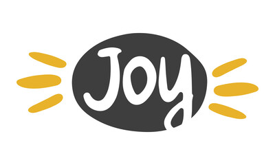 Joy. Handwritten vector lettering. Unique hand drawn nursery poster. Cute phrases. Ink brush calligraphy. Scandinavian nordic style quote. Poster design, t-shirt print. Illustration art