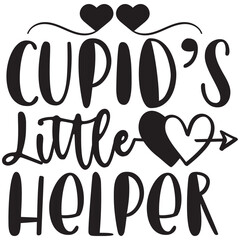 cupids little helper.Happy Valentine Day, Funny Valentine, Loved, Hearts,Cut File,For Making Cricut File, Digital Download