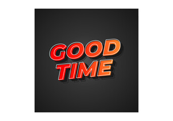 Good time. Text effect in modern colors with 3D look effect