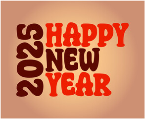 Happy New Year 2025 Design Typography Brown And Orange Creative Abstract Vector Illustration