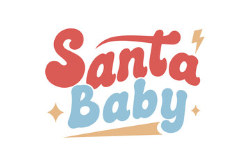 Santa baby, Christmas Typography T shirt Design