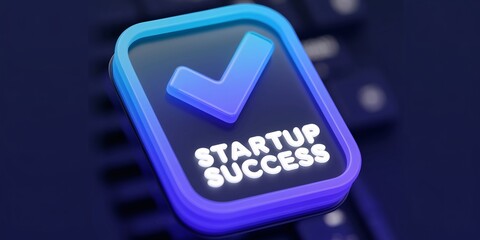 A glowing, stylized checkmark symbolizes achieving startup success, hovering above a blurred keyboard, representing the digital world of entrepreneurship.