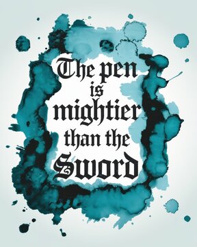 Artistic Ink Splash with Quote: 'The pen is mightier than the sword' in Elegant Typography for Creative Projects