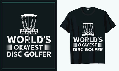 Fototapeta premium World's okayest disc golfer t shirt design, t shirt design concept, t shirt design template