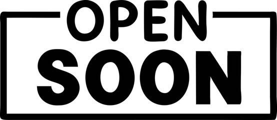 Open soon sign black and white minimalist hanging sign board billboard on a white background