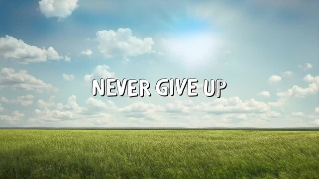 Powerful motivational typography "NEVER GIVE UP" displayed over a bright sunny sky with soft clouds and a green field landscape. Great for perseverance messages, workout inspiration, sports encouragem
