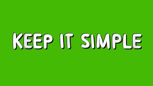 Positive motivational phrase &ldquo;Keep it simple &rdquo; white frase on green screen chroma key background