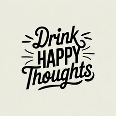 "Drunk Happy Thoughts" quote image, simple cute flat design