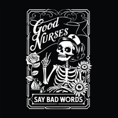 Obraz premium Good nurses say bad words eps, Nurse tarot card, Nurse life, Nurse life mode vector