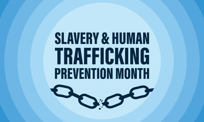 National slavery and human trafficking prevention month concept. 