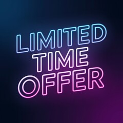 Neon Sign Limited Time Offer Announcement