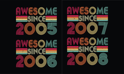 Awesome since 2005 to 2008 Vintage T shirt Bundles.20th year birthday ,19th year birthday Design.