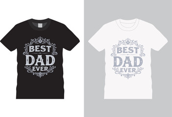 Best Dad Ever t shirt Design print ready tepplate.