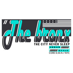 urban bronx slogan, graphic tee typography design, trendy t shirt print, illustration vector art, letter art