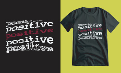 Fototapeta premium typography t shirt design, positive, t-shirts, t shirt design