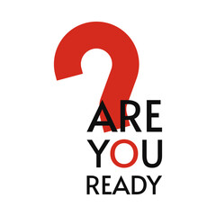 are you ready question, black red on white background, vector success concept