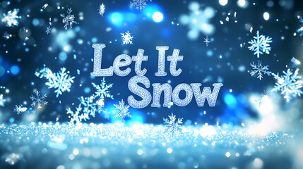 Sparkling Let It Snow text set against a background of falling snowflakes and glittering snow