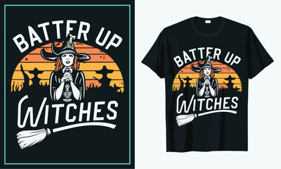 Batter up witches t shirt design