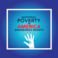 National Poverty in America awareness month is observed every year in January, it gives an opportunity to become more aware of those in need and the ways we can take action to combat poverty. Vector
