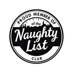 stamp with the text Proud Member of The Naughty List for web, print or craft use