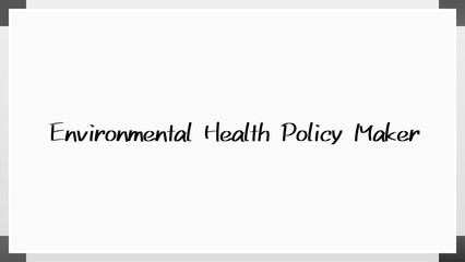 Environmental Health Policy Maker のホワイトボード風イラスト